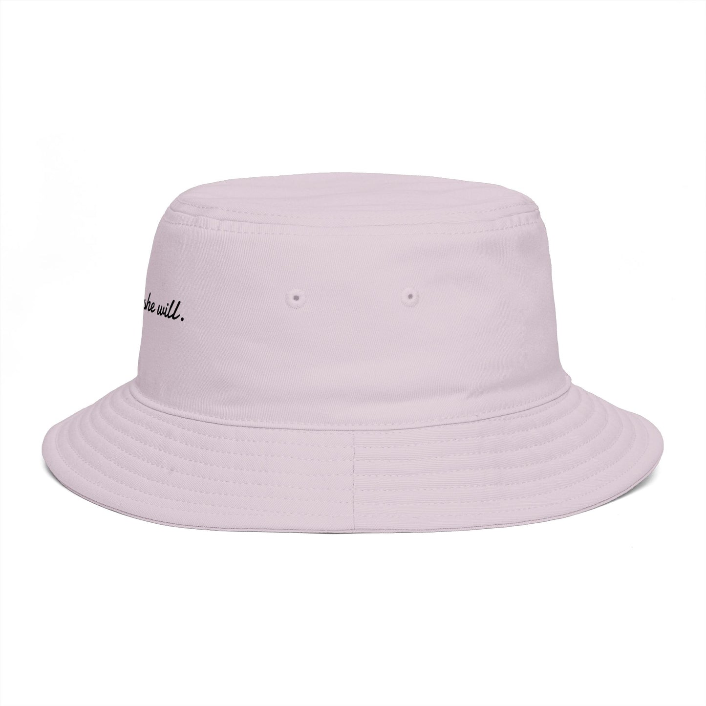 She Can, She Will. Bucket Hat — Bucket Hat