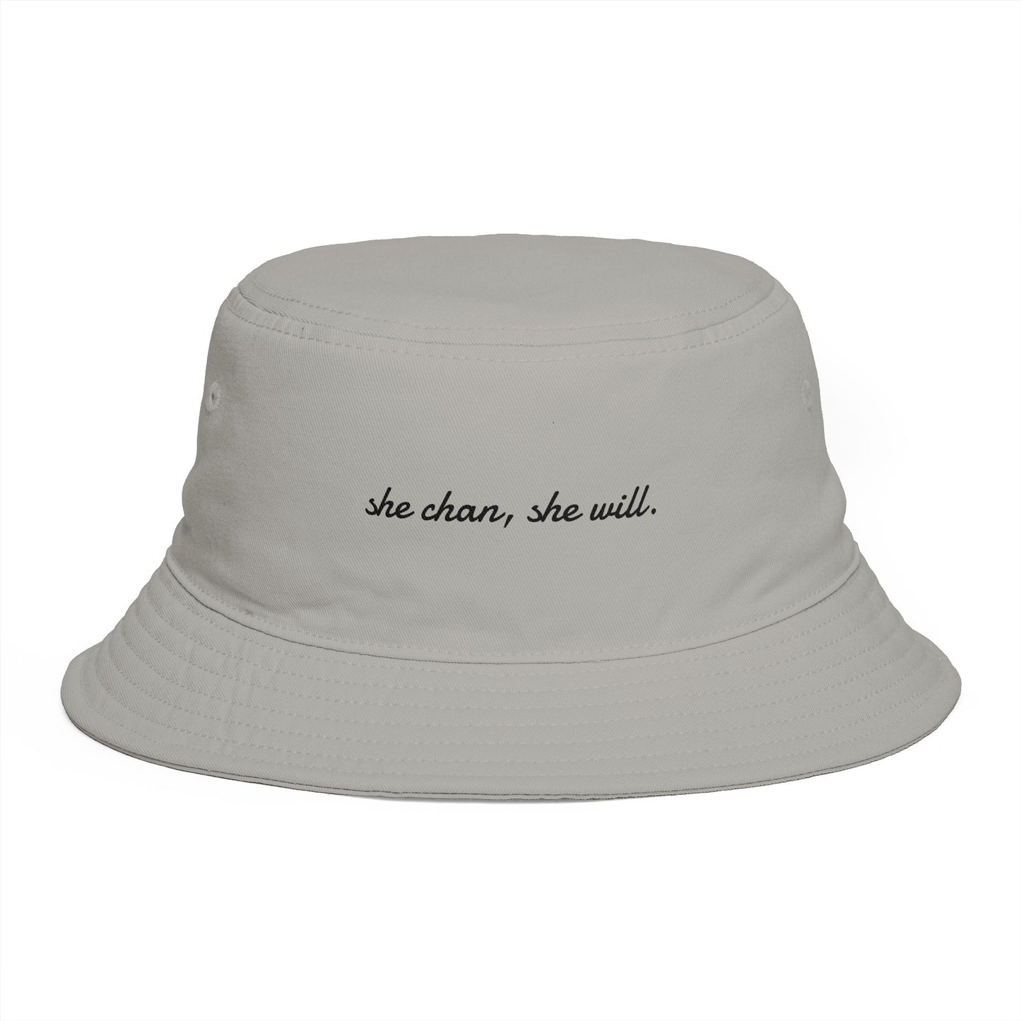 She Can, She Will. Bucket Hat — Bucket Hat