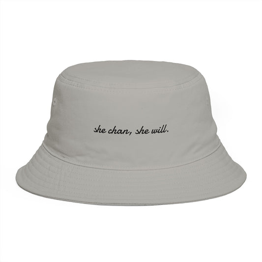 She Can, She Will. Bucket Hat — Bucket Hat
