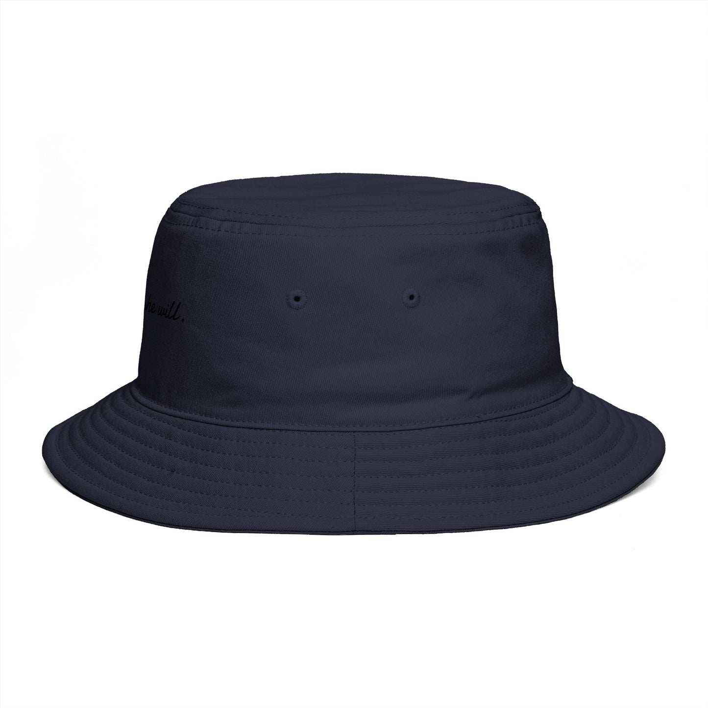 She Can, She Will. Bucket Hat — Bucket Hat