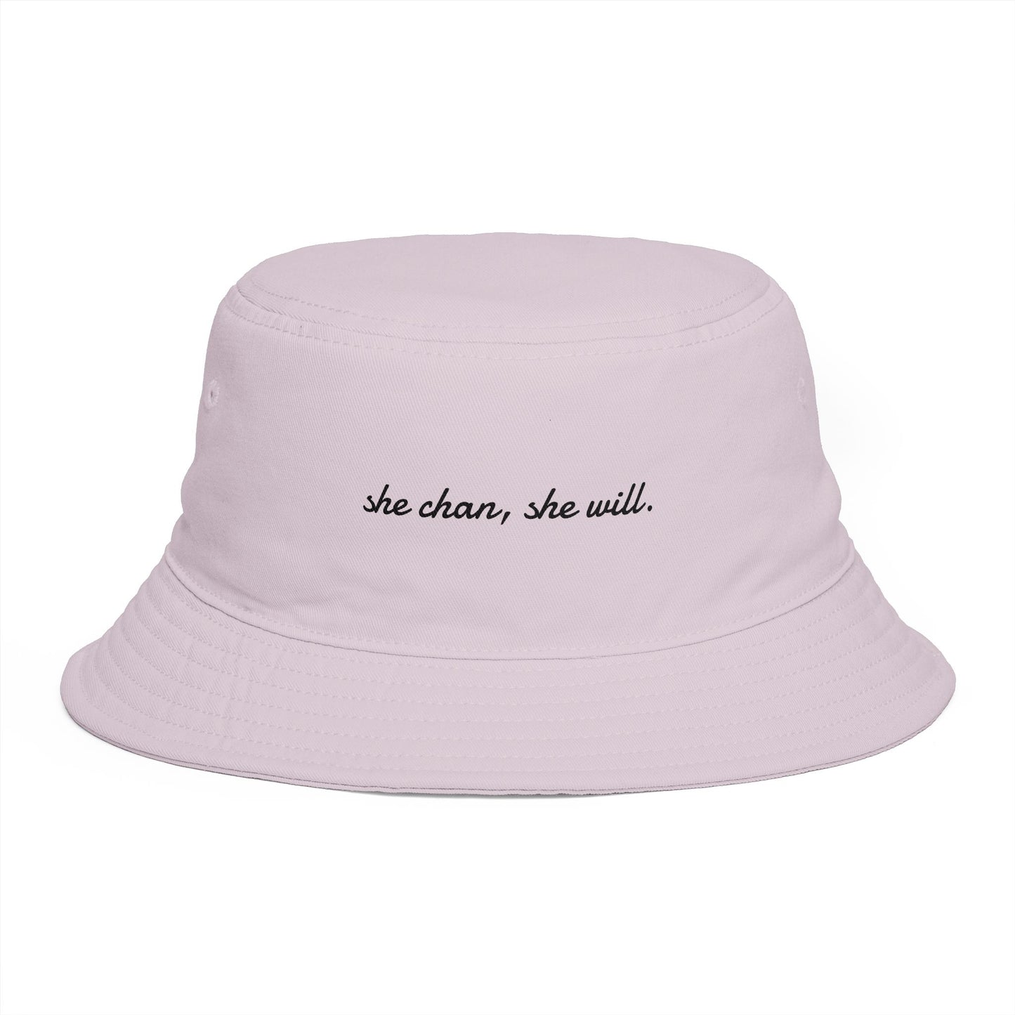 She Can, She Will. Bucket Hat — Bucket Hat