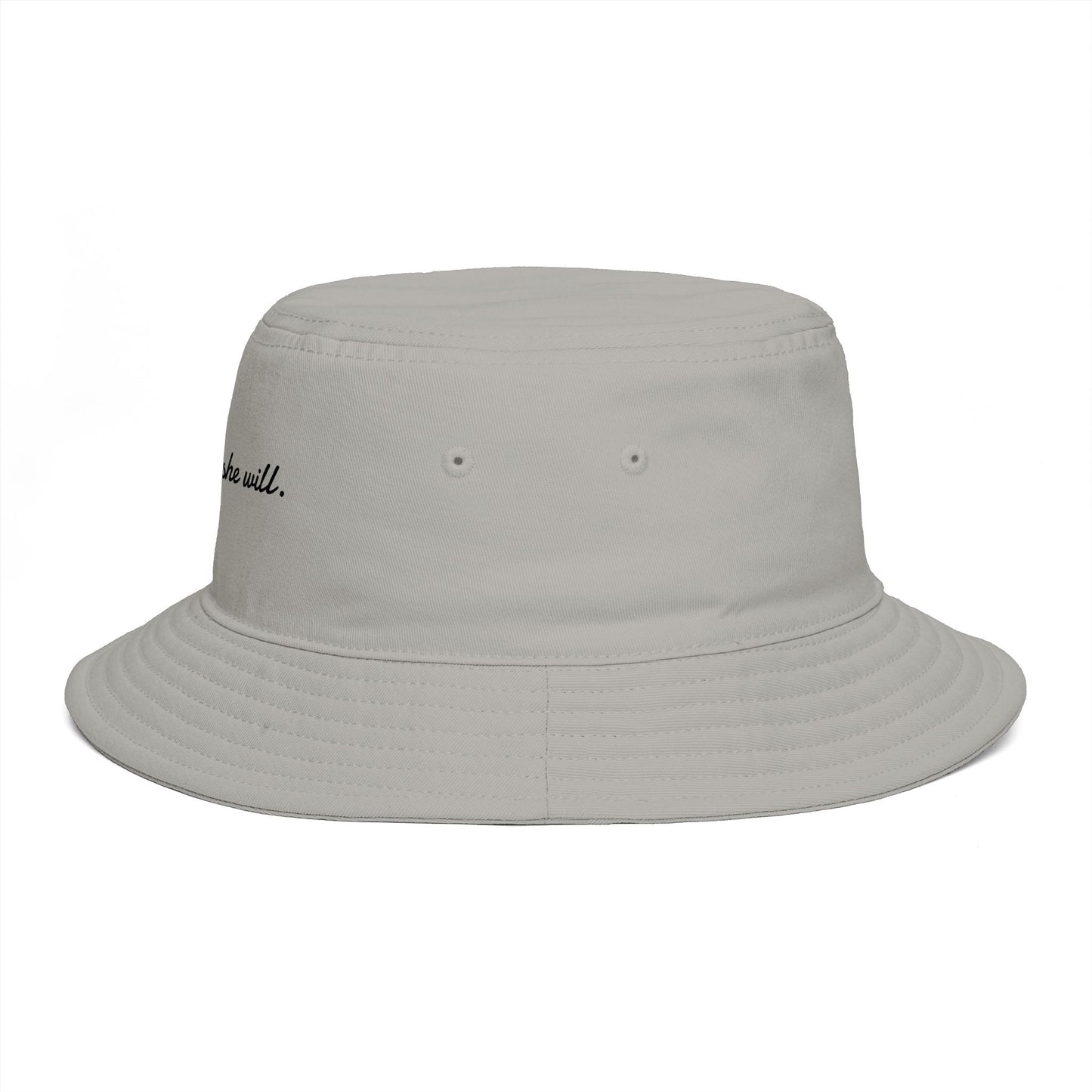 She Can, She Will. Bucket Hat — Bucket Hat
