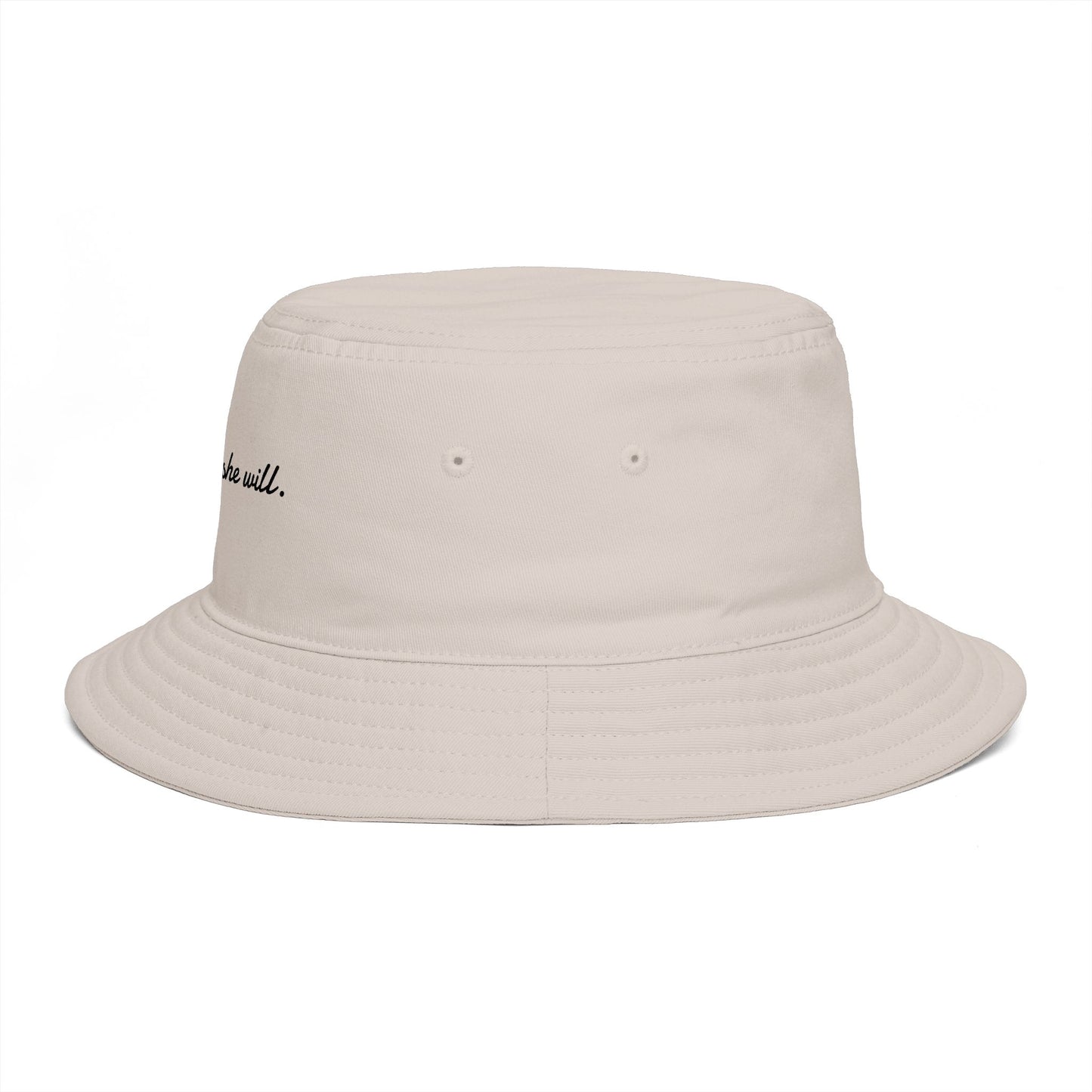 She Can, She Will. Bucket Hat — Bucket Hat