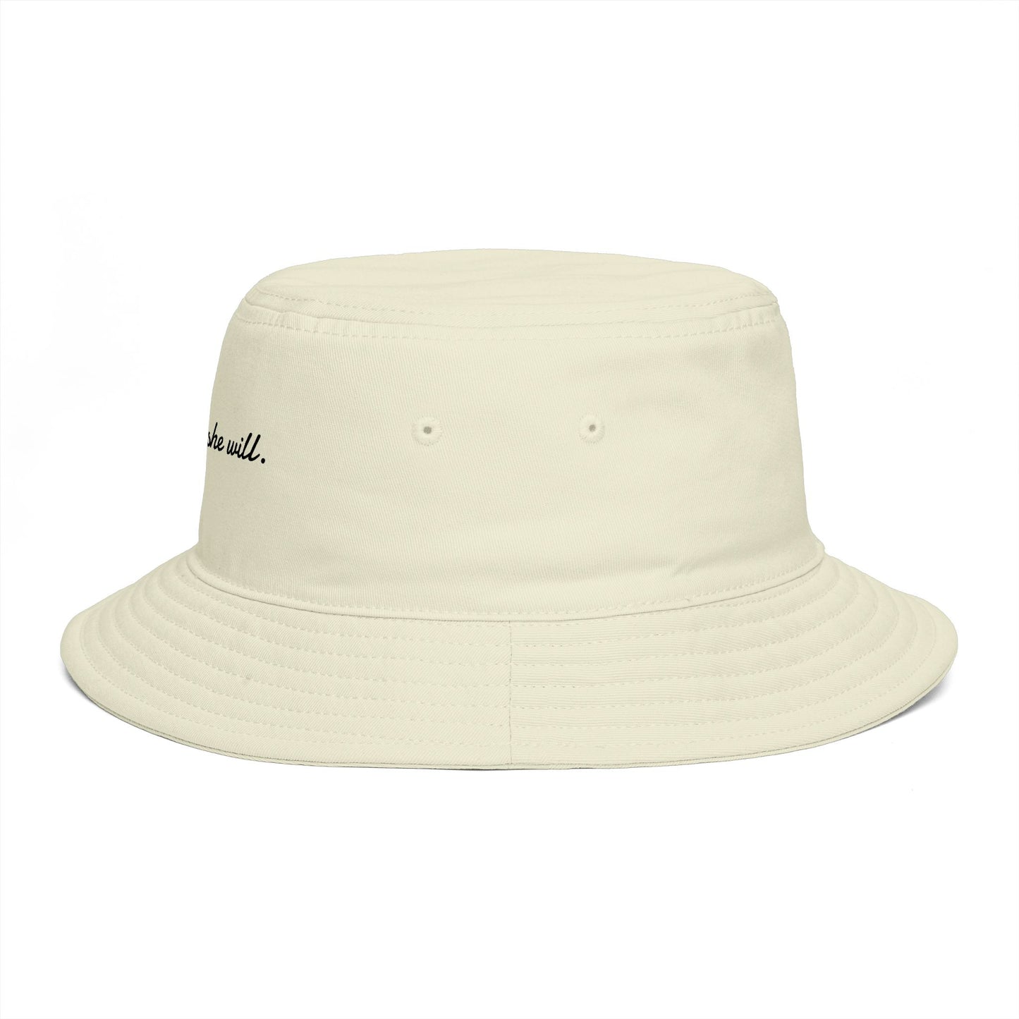 She Can, She Will. Bucket Hat — Bucket Hat